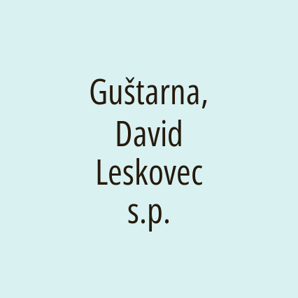 Guštarna, David Leskovec s.p.