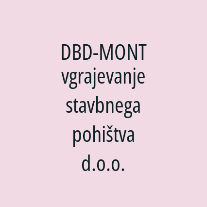 DBD-MONT vgrajevanje stavbnega pohištva d.o.o.