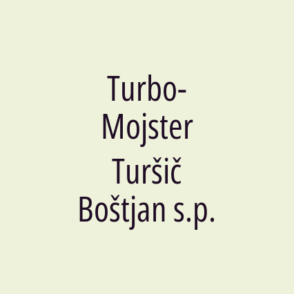 Turbo-Mojster Turšič Boštjan s.p.