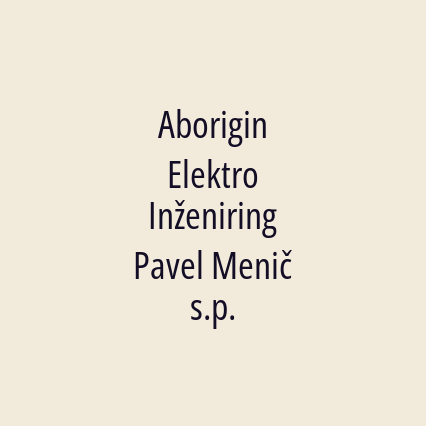 Aborigin Elektro Inženiring Pavel Menič s.p.