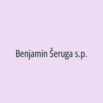 Benjamin Šeruga s.p.