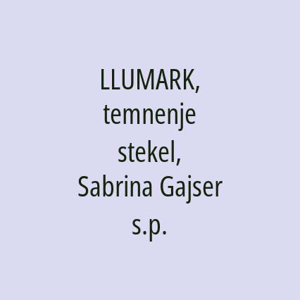 LLUMARK, temnenje stekel, Sabrina Gajser s.p.