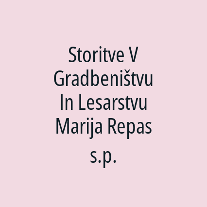 Storitve V Gradbeništvu In Lesarstvu Marija Repas s.p.