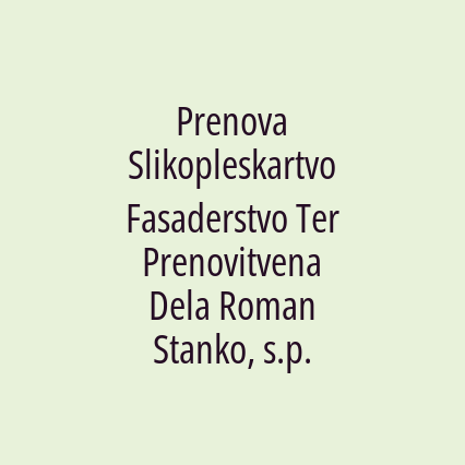 Prenova Slikopleskartvo Fasaderstvo Ter Prenovitvena Dela Roman Stanko, s.p.