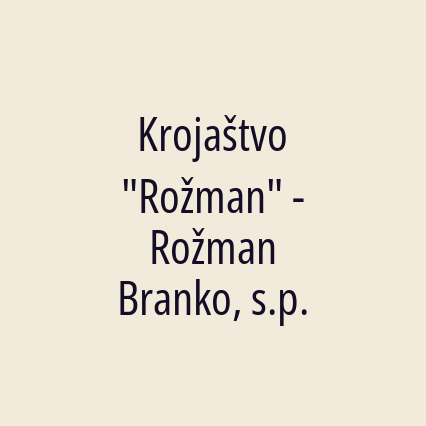 Krojaštvo "Rožman" - Rožman Branko, s.p.