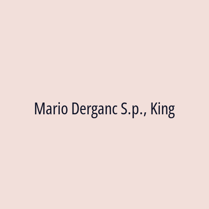 Mario Derganc S.p., King