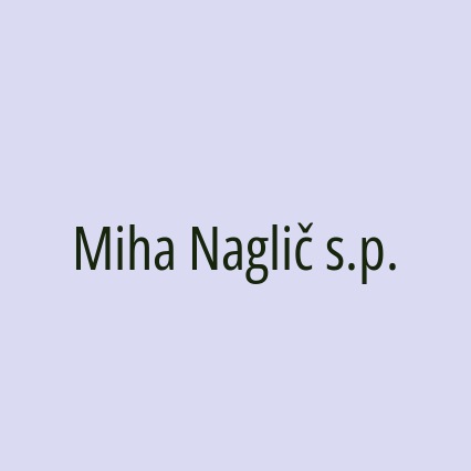 Miha Naglič s.p.