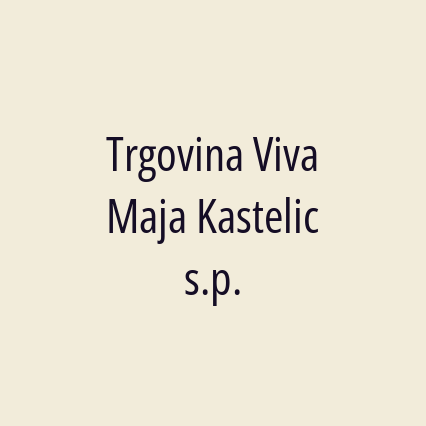 Trgovina Viva Maja Kastelic s.p.