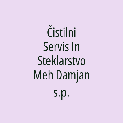 Čistilni Servis In Steklarstvo Meh Damjan s.p.