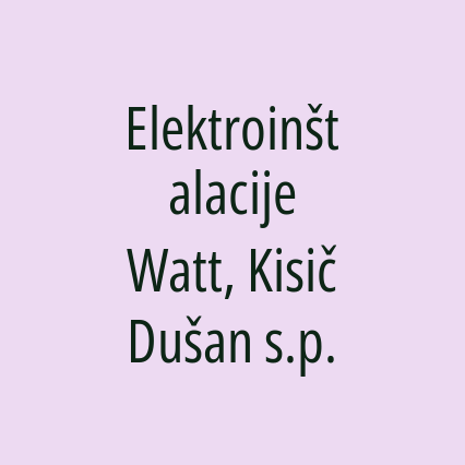 Elektroinštalacije Watt, Kisič Dušan s.p.