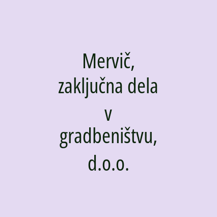 Mervič, zaključna dela v gradbeništvu, d.o.o.