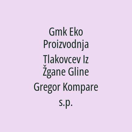 Gmk Eko Proizvodnja Tlakovcev Iz Žgane Gline Gregor Kompare s.p.