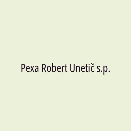 Pexa Robert Unetič s.p.