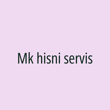 Mk hisni servis