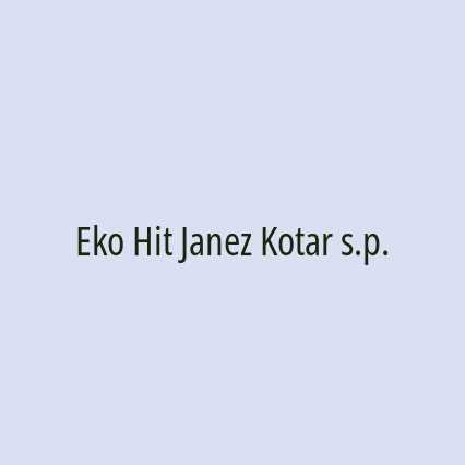 Eko Hit Janez Kotar s.p.