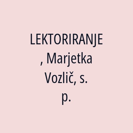 LEKTORIRANJE, Marjetka Vozlič, s. p.