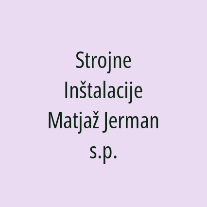 Strojne Inštalacije Matjaž Jerman s.p.