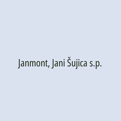 Janmont, Jani Šujica s.p.