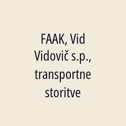 FAAK, Vid Vidovič s.p., transportne storitve