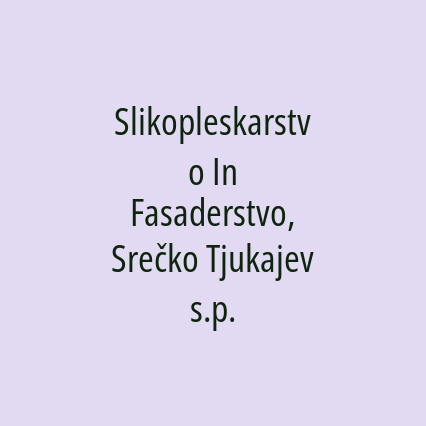 Slikopleskarstvo In Fasaderstvo, Srečko Tjukajev s.p.