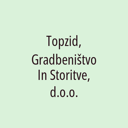 Topzid, Gradbeništvo In Storitve, d.o.o.