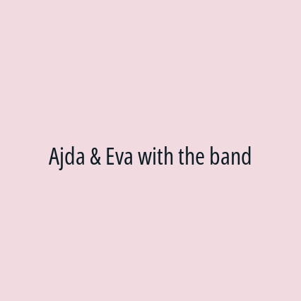 Ajda & Eva with the band