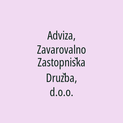 Adviza, Zavarovalno Zastopniška Družba, d.o.o.