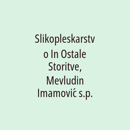 Slikopleskarstvo In Ostale Storitve, Mevludin Imamović s.p.