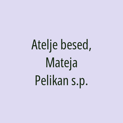 Atelje besed, Mateja Pelikan s.p.