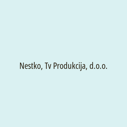 Nestko, Tv Produkcija, d.o.o.