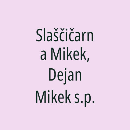 Slaščičarna Mikek, Dejan Mikek s.p.