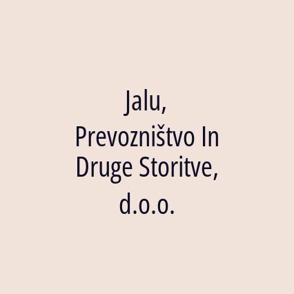 Jalu, Prevozništvo In Druge Storitve, d.o.o.