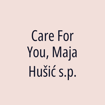 Care For You, Maja Hušić s.p.