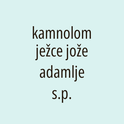 kamnolom ježce jože adamlje s.p.