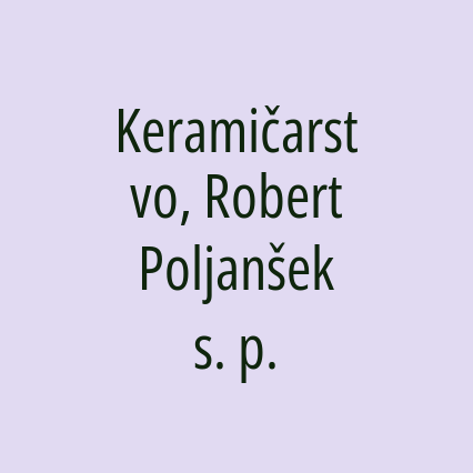 Keramičarstvo, Robert Poljanšek s. p.