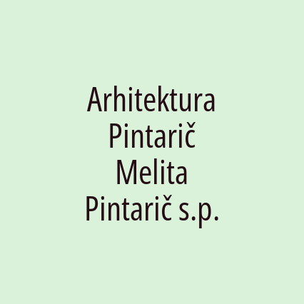 Arhitektura Pintarič Melita Pintarič s.p.