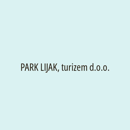 PARK LIJAK, turizem d.o.o.