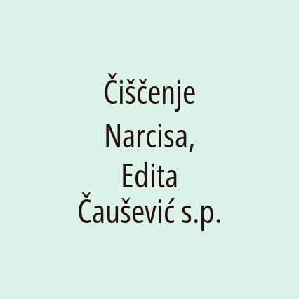 Čiščenje Narcisa, Edita Čaušević s.p.