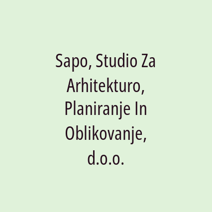 Sapo, Studio Za Arhitekturo, Planiranje In Oblikovanje, d.o.o.