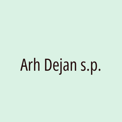 Arh Dejan s.p.