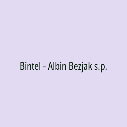 Bintel - Albin Bezjak s.p.