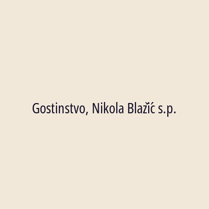 Gostinstvo, Nikola Blažić s.p.