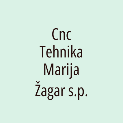 Cnc Tehnika Marija Žagar s.p.