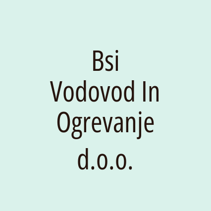 Bsi Vodovod In Ogrevanje d.o.o.