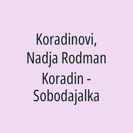 Koradinovi, Nadja Rodman Koradin - Sobodajalka