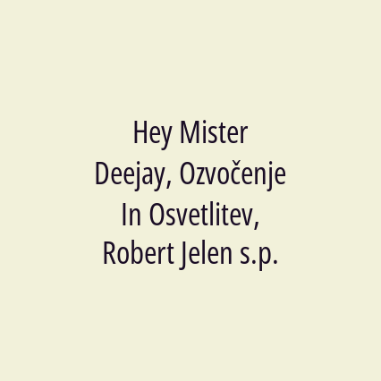 Hey Mister Deejay, Ozvočenje In Osvetlitev, Robert Jelen s.p. - Logotip