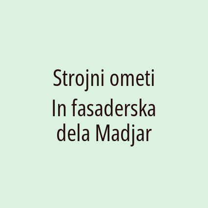 Strojni ometi In fasaderska dela Madjar