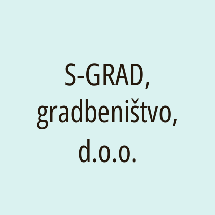 S-GRAD, gradbeništvo, d.o.o.