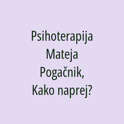 Psihoterapija Mateja Pogačnik, Kako naprej?