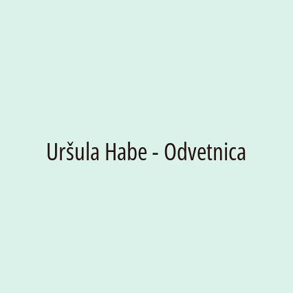 Uršula Habe - Odvetnica